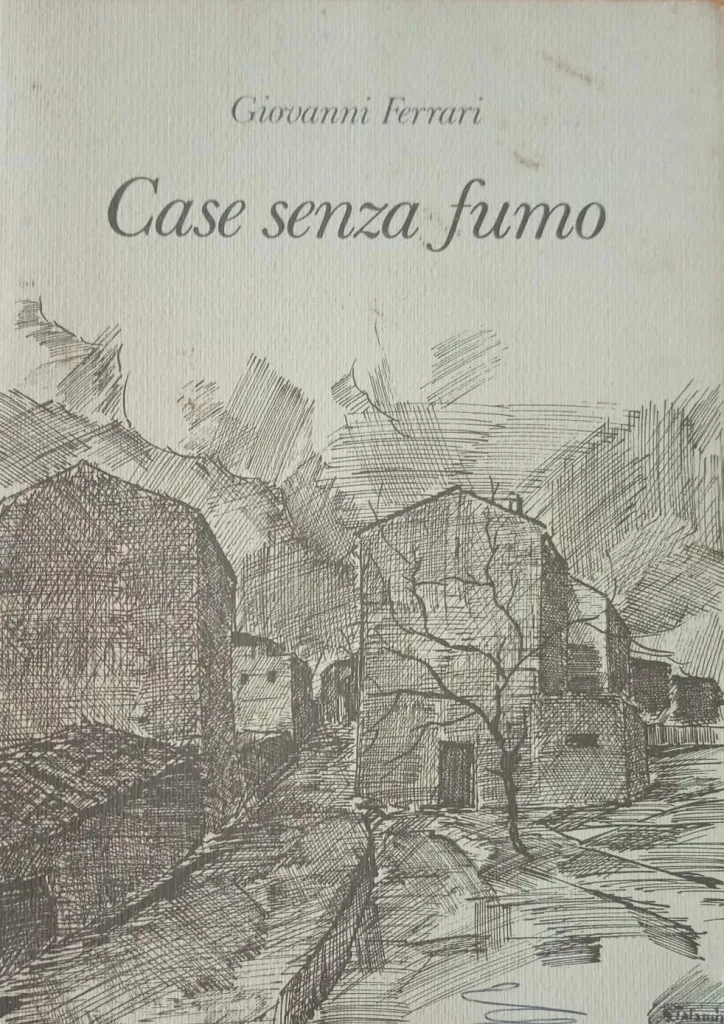 Copertina di «Case senza fumo» di Giovanni Ferrari: disegno a china di case di pietra addossate lungo una salita