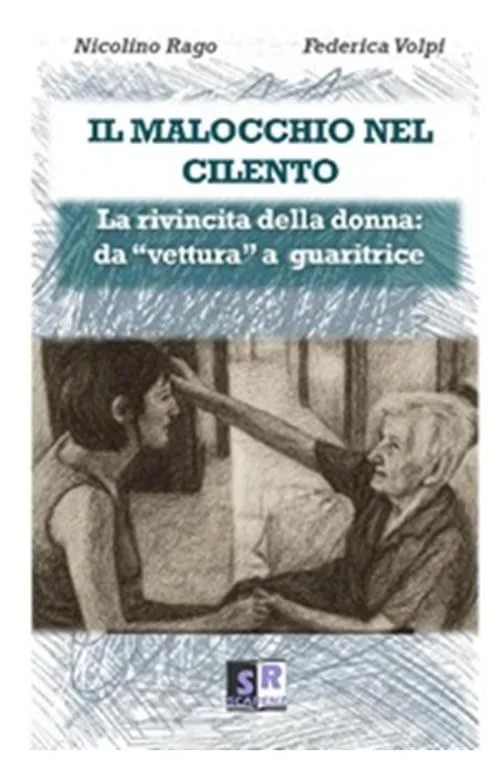 Copertina di «Il malocchio nel Cilento. La rivincita della donna: da «vettura» a guaritrice»